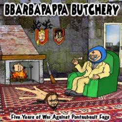 Bbarbapappa Butchery : Five Years of War Against Pontaubault Fags